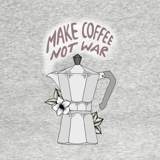 Make Coffee Not War by Barlena